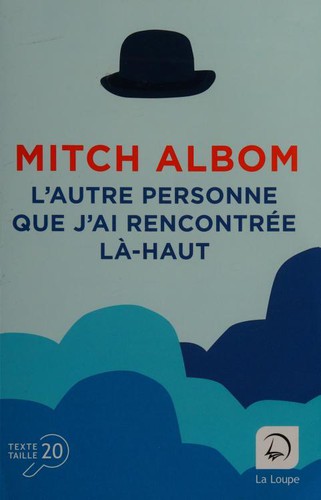 Mitch Albom: L'autre personne que j'ai rencontrée là-haut (Paperback, 2019, DE LA LOUPE)