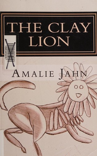 Amalie Jahn: The Clay Lion (Paperback, 2013, BERMLORD)