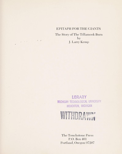 Larry Kemp: Epitaph for the giants the story of the tillamook burn (1967, Simon & Schuster)
