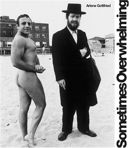 Arlene Gottfried: Sometimes Overwhelming (Hardcover, powerHouse Books, PowerHouse Books)