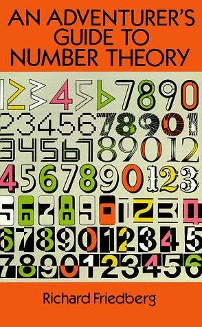 Richard Friedberg: An adventurer's guide to number theory (Paperback, 1994, Dover)