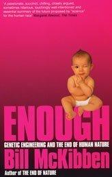 Bill McKibben: Enough (Paperback, 2004, Bloomsbury Publishing PLC)