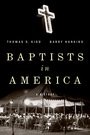 Thomas S. Kidd: Baptists in America (Hardcover, 2015, Oxford University Press)