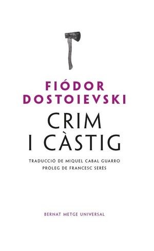 Фёдор Достоевский, Miquel Cabal Guarro, Francesc Serés Guillén: Crim i càstig (Hardcover, Bernat Metge)