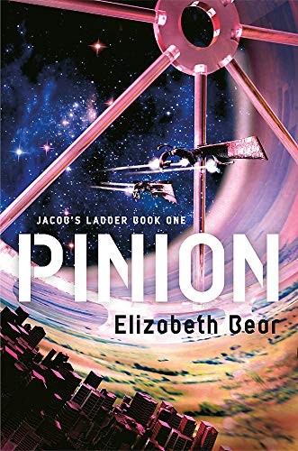 Elizabeth Bear: Pinion (Jacobs Ladder) (2019, Gateway)