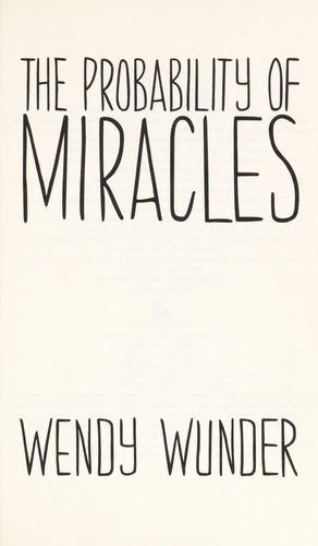 Wendy Wunder: Probability of Miracles (2011, Penguin)
