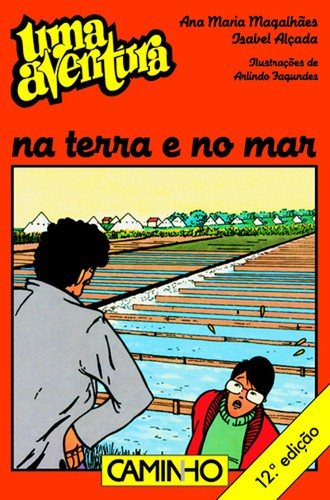 Ana Maria Magalhães e Isabel Alçada: Uma Aventura na Terra e no Mar (Paperback, Portuguese language, 1986, Editorial Caminho)