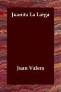 Juan Valera: Juanita La Larga (Paperback, Spanish language, 2006, Echo Library)