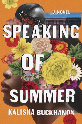 Kalisha Buckhanon: Speaking of Summer (Hardcover, 2019, Counterpoint)