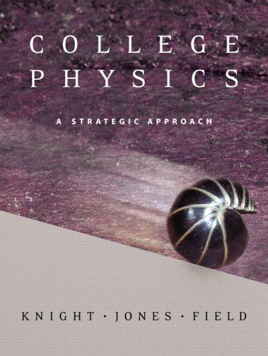 Randall D. Knight, Brian Jones, Stuart Field: College Physics (Paperback, 2006, Addison Wesley)