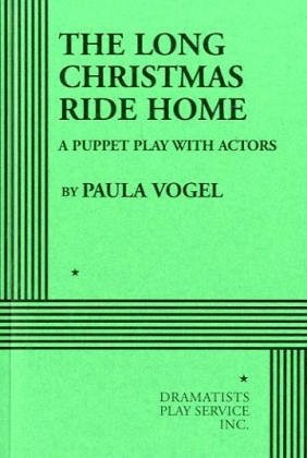 Paula Vogel: The long Christmas ride home (2004, Dramatists Play Service Inc.)