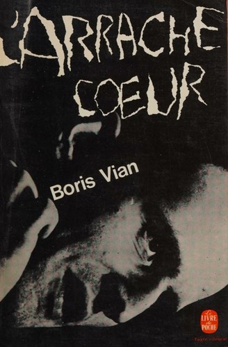 Boris Vian: Boris Vian. L'Arrache-coeur (1965, J.-J. Pauvert Montreuil, Impr. S.I.P.A.)