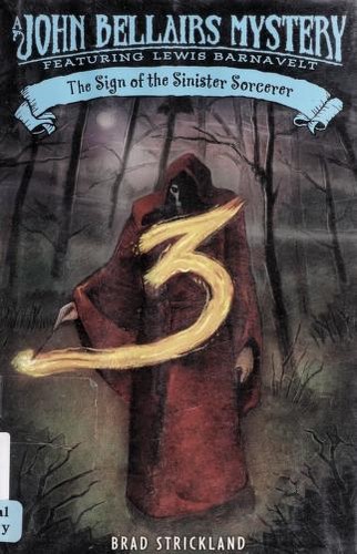 Brad Strickland: The Sign of the Sinister Sorcerer (2008, Dial Books for Young Readers)