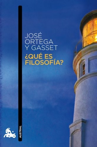 José Ortega y Gasset: ¿Qué es filosofía? (Paperback, Austral)