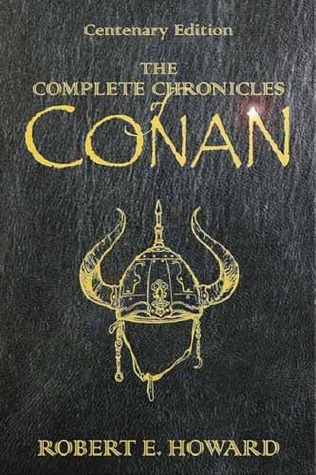 Robert E. Howard: The Complete Chronicles of Conan (Paperback, 2009, Gollancz)