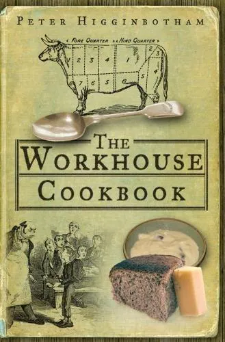 Peter Higginbotham: The workhouse cookbook