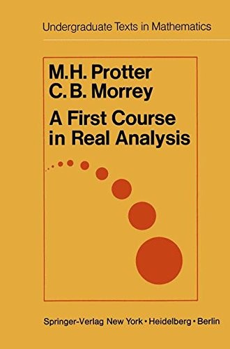 Murray H. Protter: A first course in real analysis (1977, Springer-Verlag)