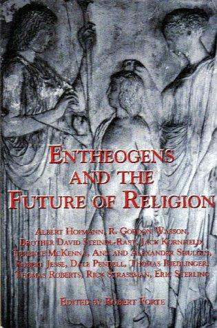 Robert Forte: Entheogens and the future of religion (1997, Council on Spiritual Practices)