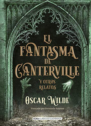 Oscar Wilde: El fantasma de Canterville (Hardcover, Editorial Alma)