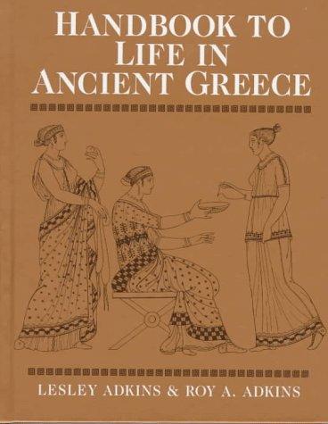 Lesley Adkins: Handbook to life in ancient Greece (1997, Facts On File)