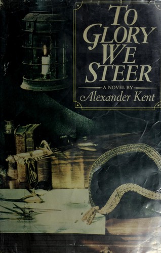 Douglas Reeman: To glory we steer. (1968, Putnam)