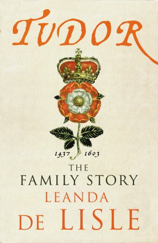 Leanda de Lisle: Tudor (Hardcover, 2013, Chatto & Windus)