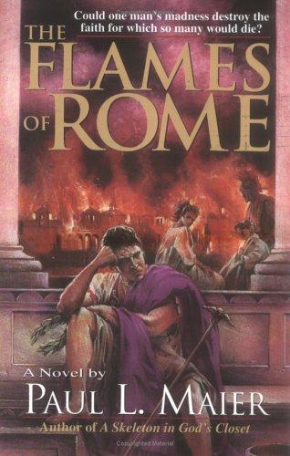 Paul L. Maier: Flames of Rome, The (Paperback, 1995, Kregel Publications)