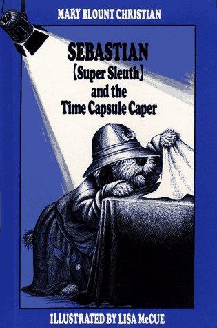 Mary Blount Christian: Sebastian (Super Sleuth) and the time capsule caper (1989, Macmillan, Collier Macmillan)
