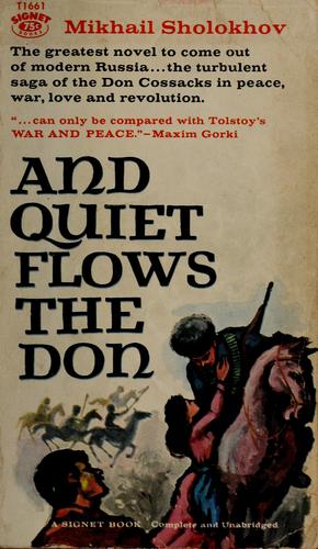 Mikhail Aleksandrovich Sholokhov: And quiet flows the Don (1959, New American Library)