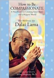 14th Dalai Lama: How to Be Compassionate (2011, Atria Books)