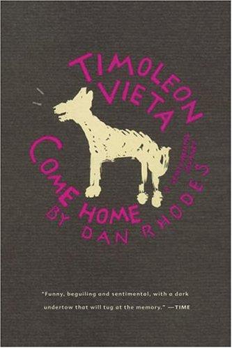 Dan Rhodes: Timoleon Vieta come home (2004, Harcourt)