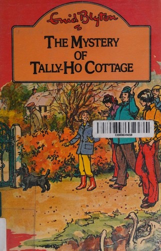 Enid Blyton: The mystery of Tally-Ho cottage (1974, Methuen)