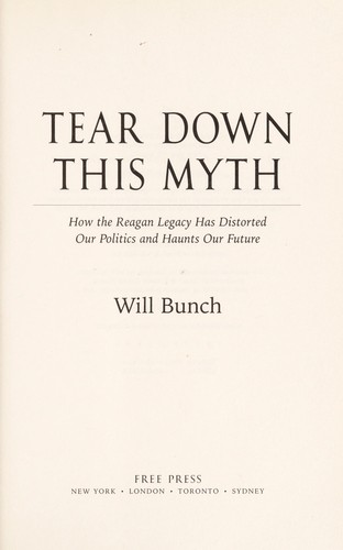 William Bunch: Tear down this myth (2009, Free Press)