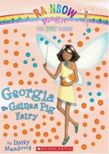 Daisy Meadows: Georgia the Guinea Pig Fairy (Paperback, 2008, Scholastic Paperbacks)