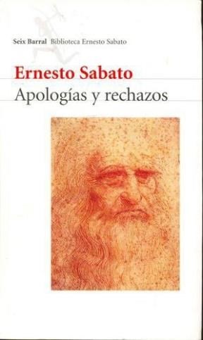 Ernesto Sabato: Apologias y Rechazos (Paperback, Spanish language, Editorial Seix Barral)
