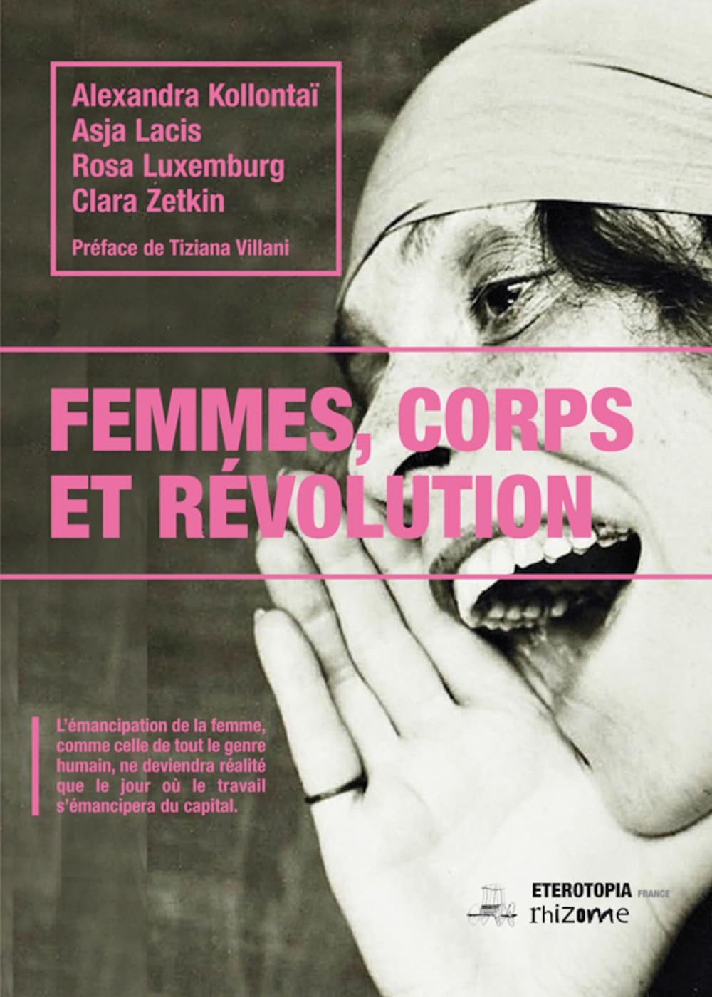 Clara Zetkin, Alexandra Kollontaï, Rosa Luxembourg, Asja Lacis: Femmes, corps et révolution (Eterotopia France)