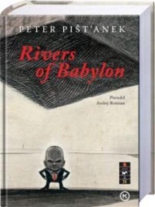 Peter Pišt̕anek: Rivers of Babylon (Hardcover, slovenščina language, 2012, Mladinska knjiga)
