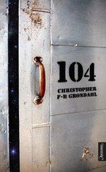 Christopher F.-B Grøndahl: 104 (2006, Aschehoug)