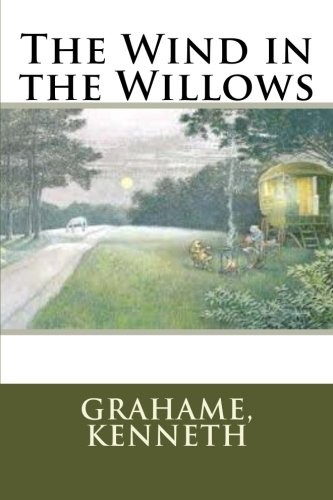 Kenneth Grahame: Wind in the Willows (2014, CreateSpace Independent Publishing Platform)