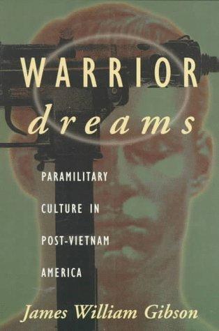James William Gibson: Warrior Dreams (Paperback, 1994, Hill & Wang Pub)