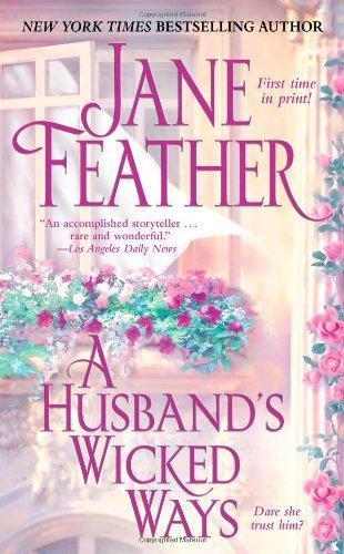 Jane Feather: A Husband's Wicked Ways (Cavendish Square, #3) (2009)