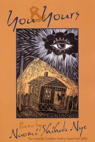Naomi Shihab Nye: You & Yours (2005)