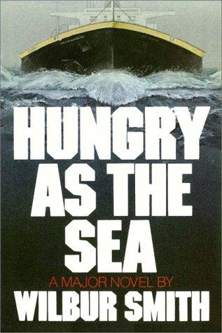 Wilbur Smith: Hungry As The Sea (AudiobookFormat, 1988, Books on Tape, Inc.)