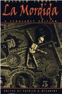 Malcolm Lowry: Malcolm Lowry's "La mordida" (1996, The University of Georgia Press)