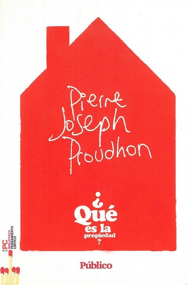 Pierre-Joseph Proudhon: ¿Qué es la propiedad? (Paperback, Español language)