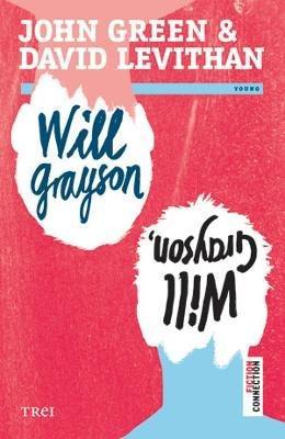 John Green, David Levithan: Will Grayson, Will Grayson (Romanian language, 2015, Trei Publishing House)
