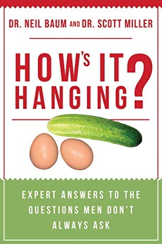 Neil Baum, Scott Miller: How's It Hanging? (Paperback, 2018, Skyhorse)