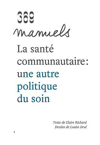 Claire Richard: La santé communautaire : une autre politique du soin (French language, 2023, 369)