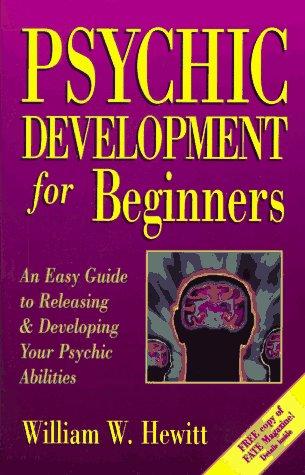 William W. Hewitt: Psychic development for beginners (1996, Llewellyn Publications)