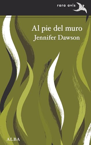 Jennifer Dawson, Amado Diéguez (traductor): Al pie del muro (Paperback, spanish language, 2025, Alba Editorial)